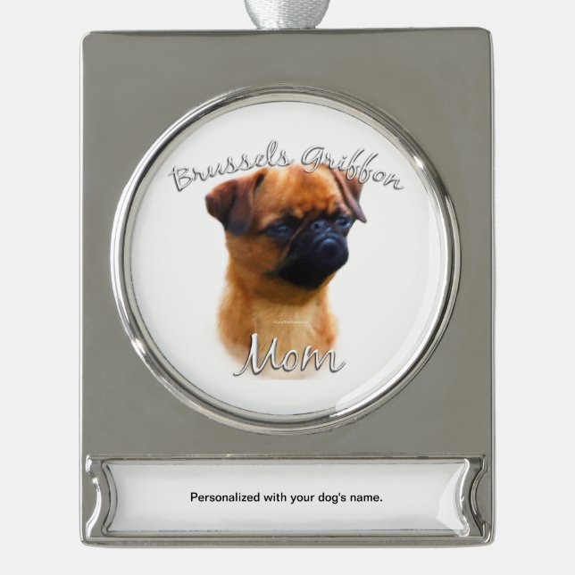 Brussels Griffon Mum 2 Silver Plated Banner Ornament (Front)