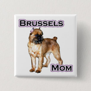 Brussels Griffon Mum; Mum of Brussels Griffon 15 Cm Square Badge