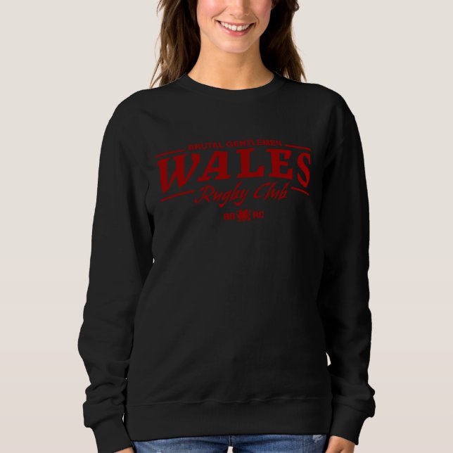 Brutal Gentlemen Rugby Club Wales Sweatshirt (Front)