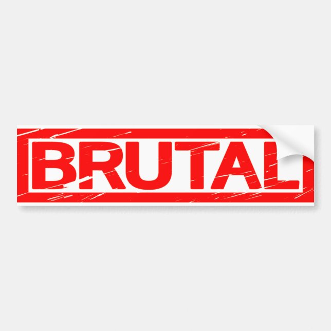 Brutal Stamp Bumper Sticker (Front)