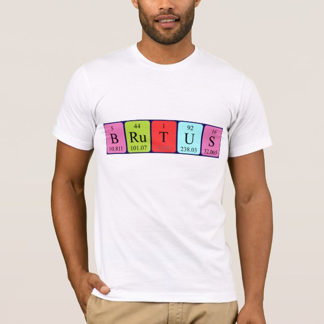 Brutus periodic table name shirt (Front)