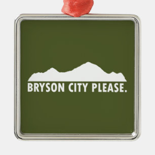 Bryson City Please Metal Ornament