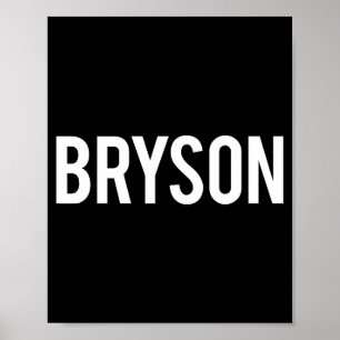 Bryson - Cool New Funny Name Fan Gift Tee  Poster