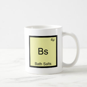 Bs - Bath Salts Funny Element Meme Chemistry Tee Coffee Mug