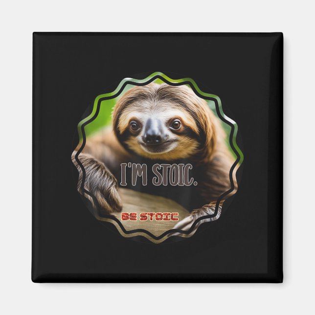 Bs Im Stoic Sloth  Magnet (Front)