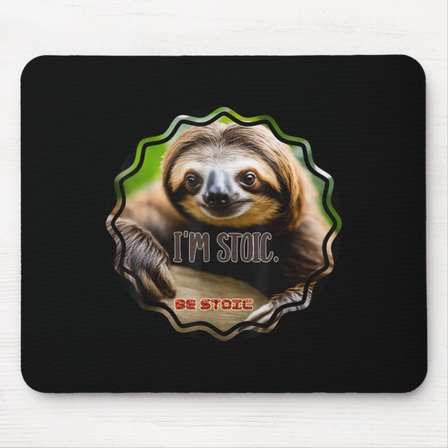 Bs Im Stoic Sloth  Mouse Pad (Front)