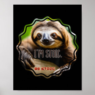 Bs Im Stoic Sloth  Poster