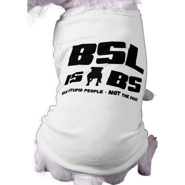 BSL is BS - Pet Tshirt (Back)