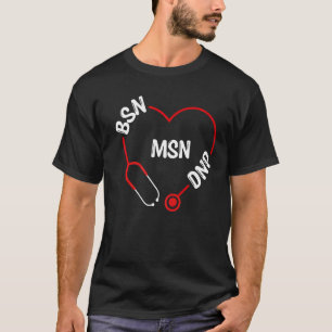 BSN MSN DNP Stethoscope DNP Doctor Appreciation Nu T-Shirt