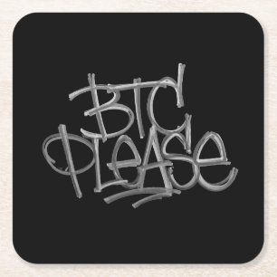 "BTC Please" (Black) Square Paper Coaster