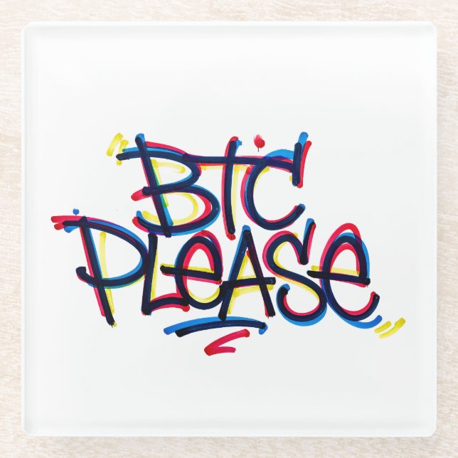 "BTC Please" (Colour) Glass Coaster (Front)