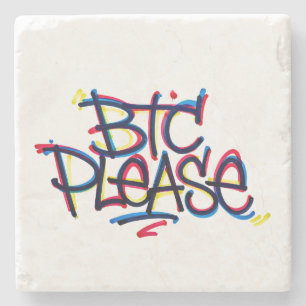 "BTC Please" (Colour) Stone Coaster