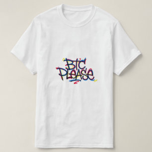 "BTC Please" (Colour) T-Shirt