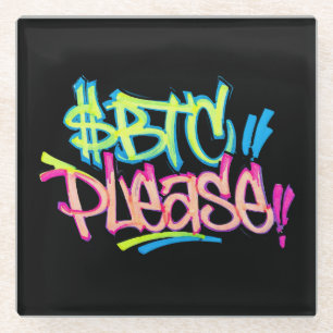 "$BTC Please" (Style 3) Glass Coaster