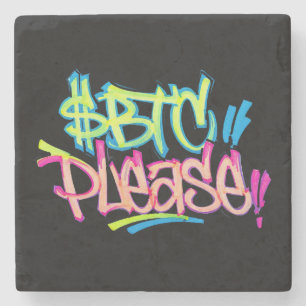 "$BTC Please" (Style 3) Stone Coaster