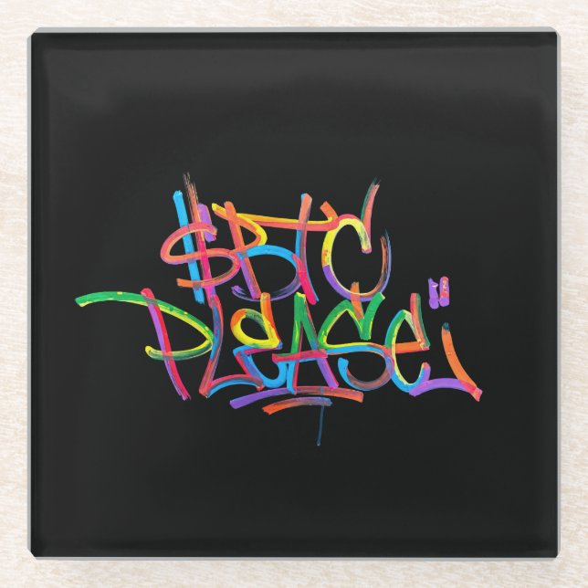 "$BTC Please" (Style 4) Glass Coaster (Front)