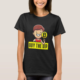 Btfd Buy The Dip Coin Hodl Blockchain Btc Crypto B T-Shirt