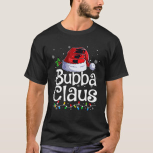 Bubba Claus Xmas Santa Matching Family Christmas P T-Shirt