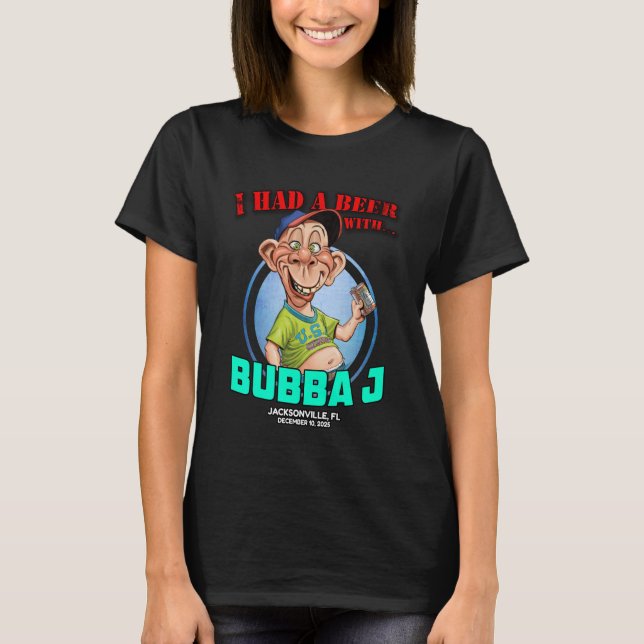 Bubba J Jacksonville, FL (2025) T-Shirt (Front)