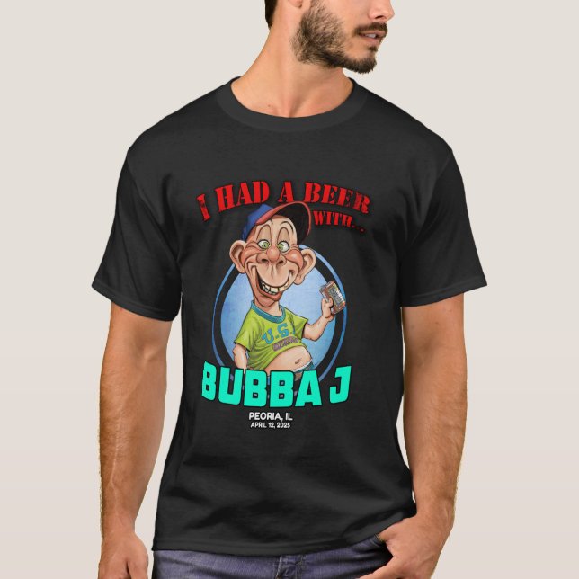 Bubba J Peoria, IL (2025) T-Shirt (Front)