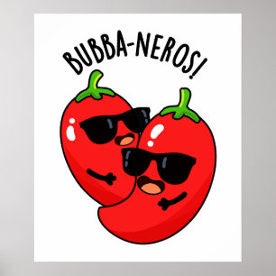 Bubba-neros Funny Habanero Pun  Poster
