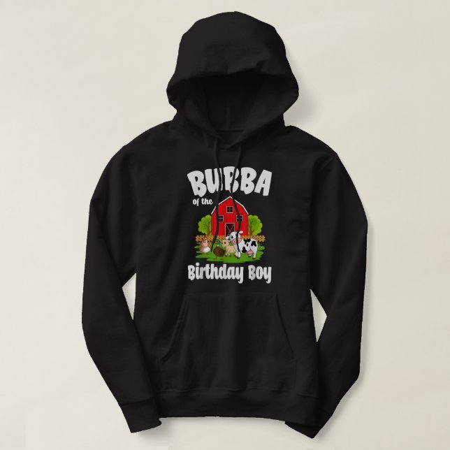 Bubba Of The Birthday Boy Farm Animal Bday Party C Hoodie (Design Front)