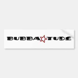Bubba Tude Bumper Sticker