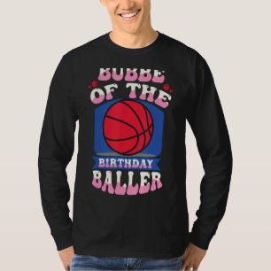 Bubbe Of The Birthday Baller Basketball Theme Bday T-Shirt