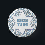 "Bubbe to Be" Funny New Grandma Modern Jewish Cute 3 Cm Round Badge<br><div class="desc">Celebrate the soon-to-be Bubbe in your life with this charming 'Bubbe To Be' button! Featuring a beautifully intricate Star of David surrounded by delicate blue foliage, this button is the perfect gift for any expecting grandmother. Whether it's a baby shower or just a thoughtful surprise, this button is sure to...</div>