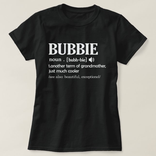 Bubbie Definition Funny Grandma Mother Day Gift T-Shirt (Design Front)