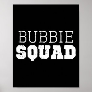 Bubbie Squad Cool Funny Poster