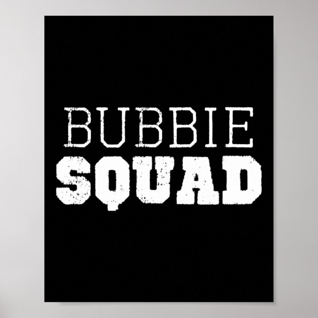 Bubbie Squad Cool Funny  Poster (Front)