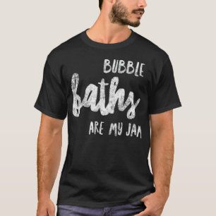 Bubble Bath Lover Gift Relaing Warm Bathtub love T-Shirt