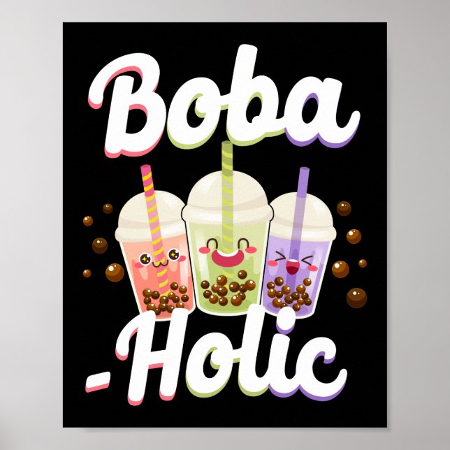 Bubble Boba Tea Boba-holic Poster (Front)