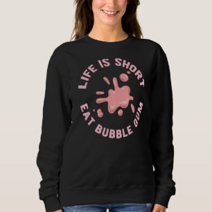 Bubble Gum Ball Gumball Chewing Gum Sweatshirt