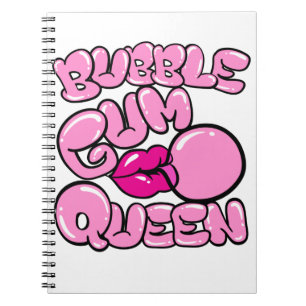 Bubble Gum Queen Bubblegum Notebook