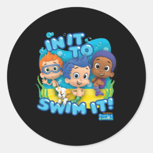 Bubble Guppies In It To Swim It Classic Round Sticker