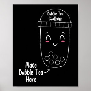 Bubble Tea Challenge Place Bubble Tea Here Poster