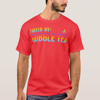Bubble Tea Design Fueled by Bubble Tea 1 T-Shirt