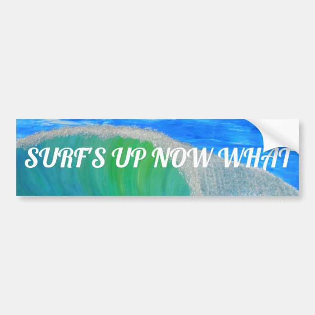 Bubblepacific bumper stickers, surf's up now what sticker (Front)