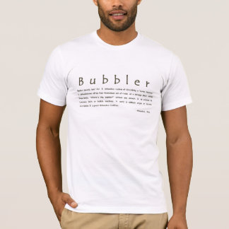 Bubbler - 2 T-Shirt