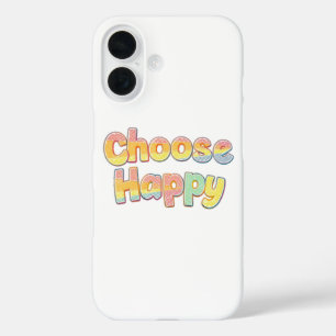 Bubbly Font "Choose Happy" Quote iPhone 16 Case