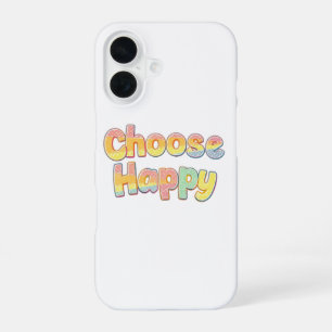Bubbly Font "Choose Happy" Quote iPhone 16 Case
