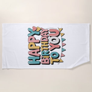 Bubbly Happy Birthday Beach Towel