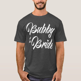 Bubby Of Bride Wedding Party Funny Matching Bridal T-Shirt