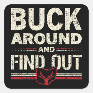 Buck Around and Find Out Funny Deer Hunting Square Sticker