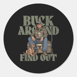 Buck Around And Find Out Trump Camo Hunting Classic Round Sticker