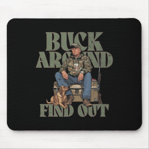 Buck Around And Find Out Trump Camo Hunting Mouse Pad