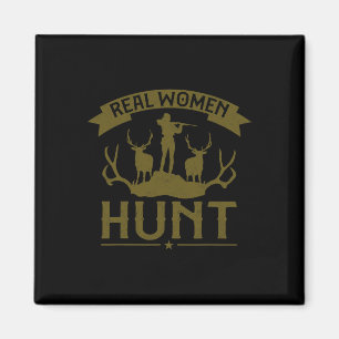 Buck Deer Hunting Hunter Girl Real Women Hunt Magnet