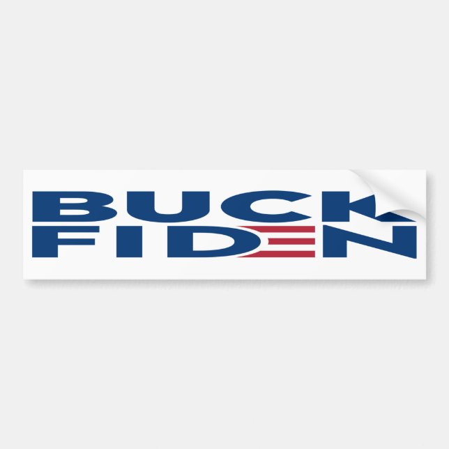Buck Fiden Slogan Chant Anti Joe Biden   Bumper Sticker (Front)